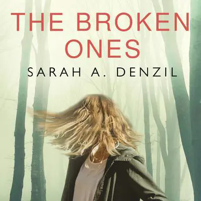 The Broken Ones Audibook, by Sarah A. Denzil