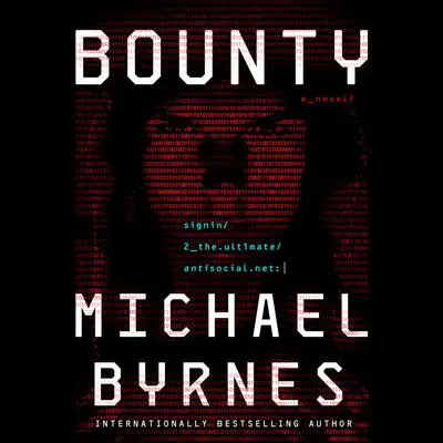 Bounty: A Novel Audibook, by Michael Byrnes