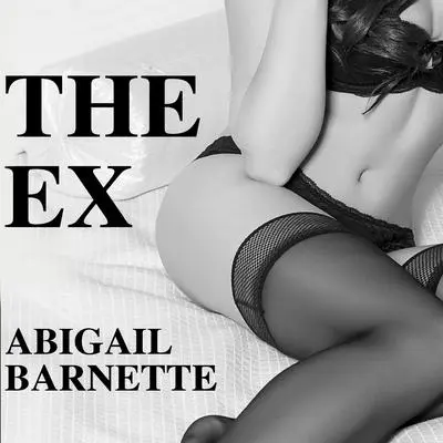 The Ex Audibook, by Abigail Barnette