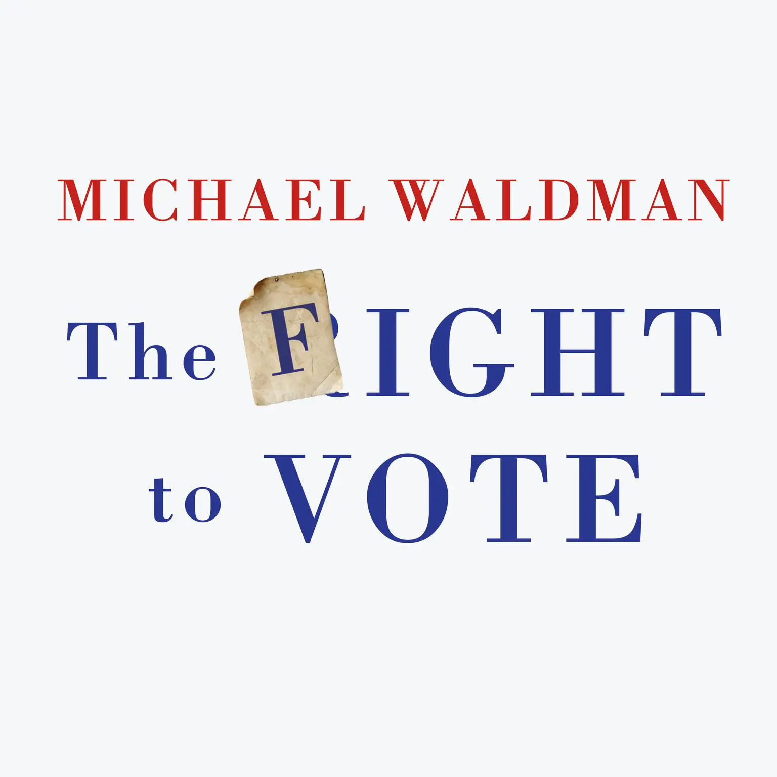 The Fight to Vote Audiobook, by Michael Waldman