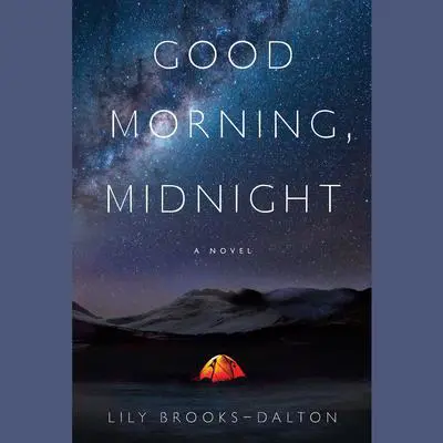 Good Morning, Midnight: A Novel Audibook, by Lily Brooks-Dalton