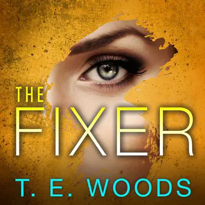 The Fixer Audibook, by T. E. Woods