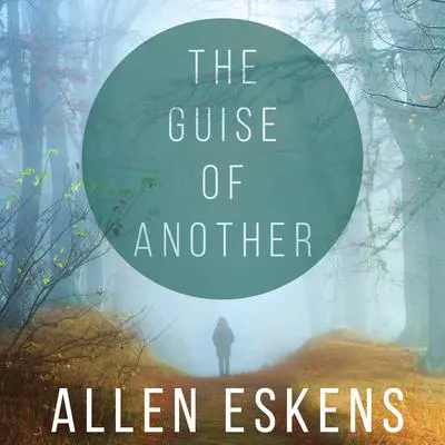 The Guise of Another Audibook, by Allen Eskens