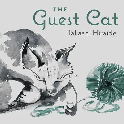 The Guest Cat Audibook, by Takashi Hiraide