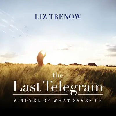 The Last Telegram Audibook, by Liz Trenow