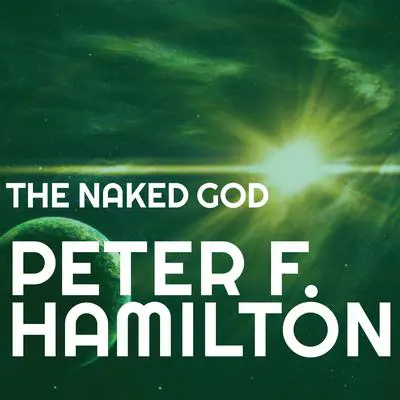 The Naked God Audibook, by Peter F. Hamilton