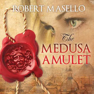 The Medusa Amulet Audibook, by Robert Masello
