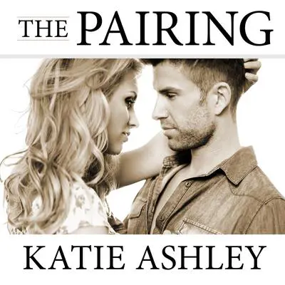 The Pairing Audibook, by Katie Ashley
