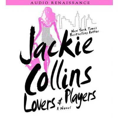 Lovers & Players: A Novel Audibook, by Jackie Collins
