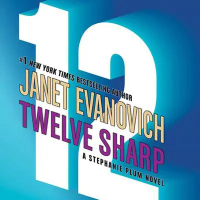 Twelve Sharp Audibook, by Janet Evanovich