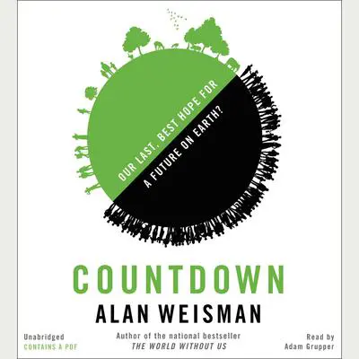 Countdown: Our Last, Best Hope for a Future on Earth? Audibook, by Alan Weisman