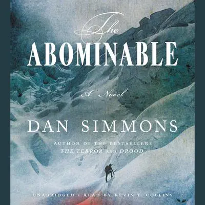 The Abominable: A Novel Audibook, by Dan Simmons