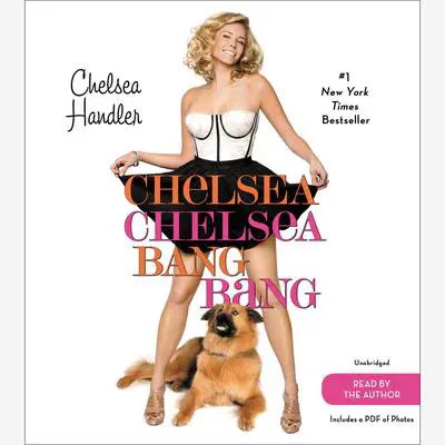 Chelsea Chelsea Bang Bang Audibook, by Chelsea Handler