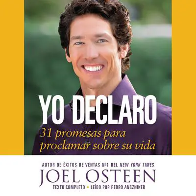 Yo Declaro: 31 Promesas Para Proclamar Sobre Su Vida Audibook, by Joel Osteen