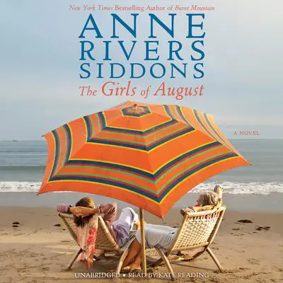 The Girls of August Audibook, by Anne Rivers Siddons