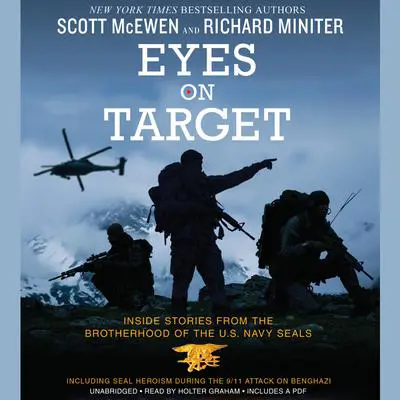 Eyes on Target: Inside Stories from the Brotherhood of the U.S. Navy SEALs Audibook, by Scott McEwen