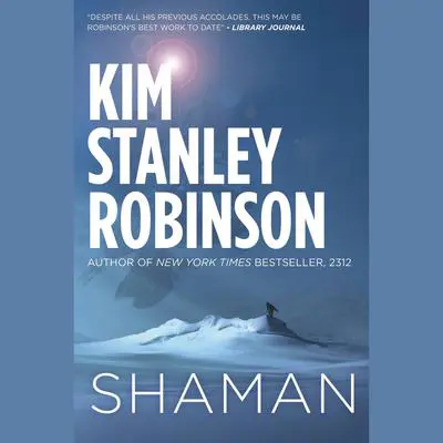 Shaman Audibook, by Kim Stanley Robinson