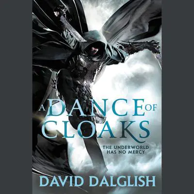 A Dance of Cloaks Audibook, by David Dalglish