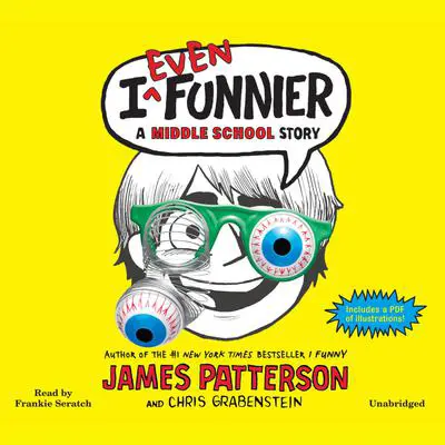 I Even Funnier: A Middle School Story Audibook, by James Patterson