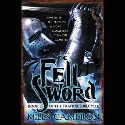 The Fell Sword Audibook, by Christian Cameron