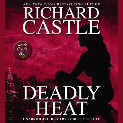 Deadly Heat Audibook, by Richard Castle