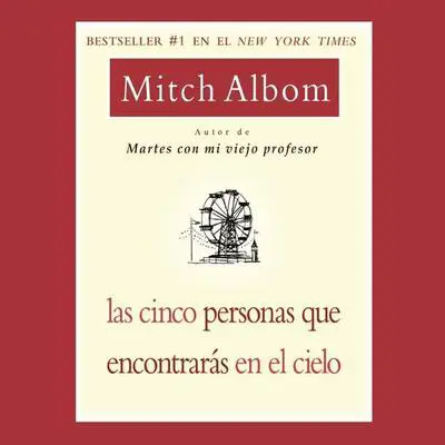 Las Cinco Personas Que Encontraras en El Cielo Audibook, by Mitch Albom
