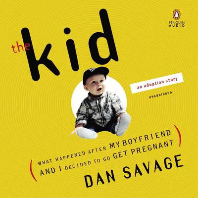 The Kid Audibook, by Dan Savage