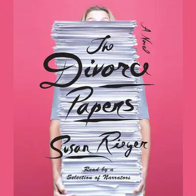 The Divorce Papers: A Novel Audibook, by Susan Rieger