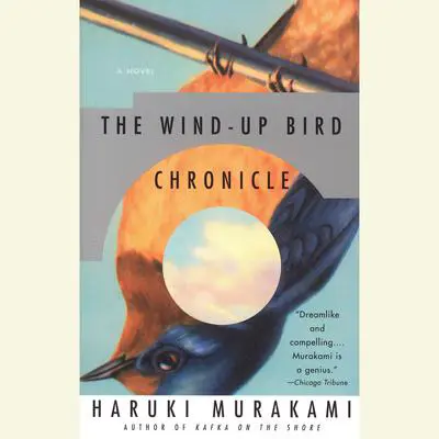 The Wind-Up Bird Chronicle: A Novel Audibook, by Haruki Murakami