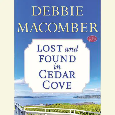 Lost and Found in Cedar Cove (Short Story) Audibook, by Debbie Macomber