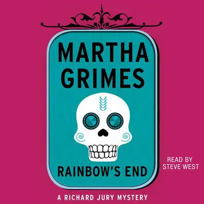 Rainbow's End Audibook, by Martha Grimes