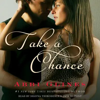 Take A Chance Audibook, by Abbi Glines