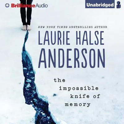 The Impossible Knife of Memory Audibook, by Laurie Halse Anderson