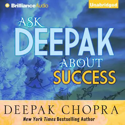 Ask Deepak about Success Audibook, by Deepak Chopra