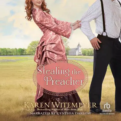 Stealing the Preacher Audibook, by Karen Witemeyer