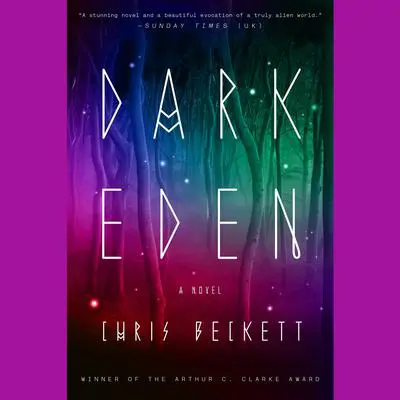 Dark Eden: A Novel Audibook, by Chris Beckett