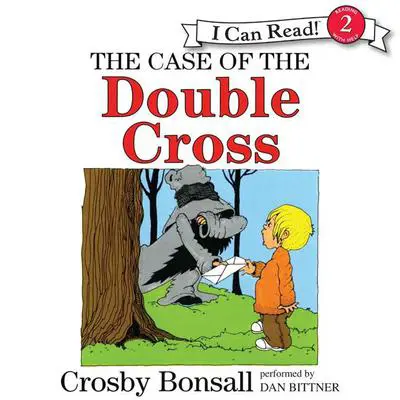 The Case of the Double Cross Audibook, by Crosby Bonsall