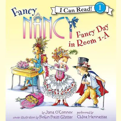 Fancy Nancy: Fancy Day in Room 1-A Audibook, by Jane O’Connor