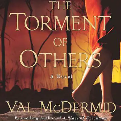 The Torment of Others: A Tony Hill Novel Audibook, by Val McDermid