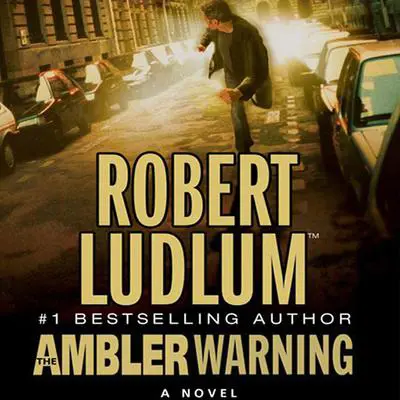 The Ambler Warning: A Novel Audibook, by Robert Ludlum
