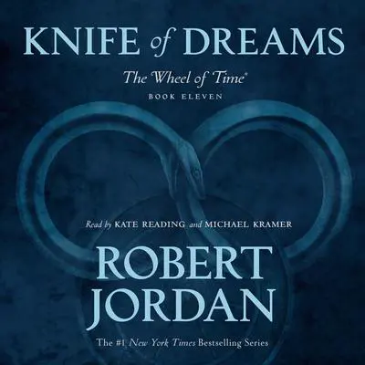 Knife of Dreams: Book Eleven of 'The Wheel of Time' Audibook, by Robert Jordan