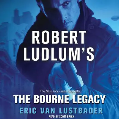 The Bourne Legacy Audibook, by Eric Van Lustbader