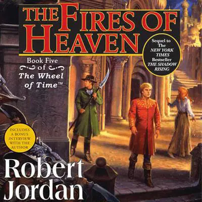 The Fires of Heaven: Book Five of 'The Wheel of Time' Audibook, by Robert Jordan