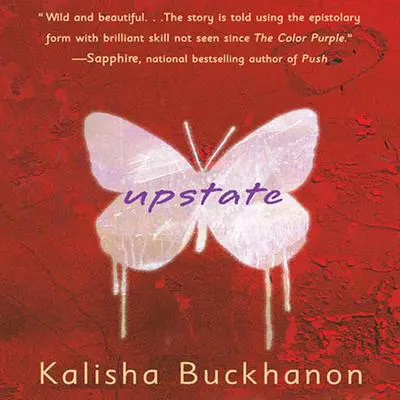 Upstate: A Novel Audibook, by Kalisha Buckhanon