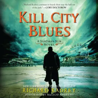 Kill City Blues: A Sandman Slim Novel Audibook, by Richard Kadrey