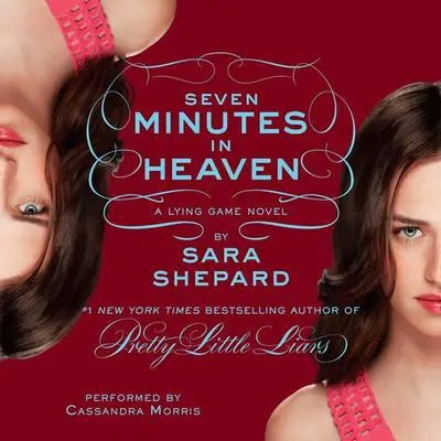 The Lying Game #6: Seven Minutes in Heaven Audibook, by Sara Shepard