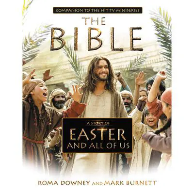 A Story of Easter and All of Us: Companion to the Hit TV Miniseries Audibook, by Mark Burnett