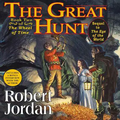 The Great Hunt: Book Two of 'The Wheel of Time' Audibook, by Robert Jordan