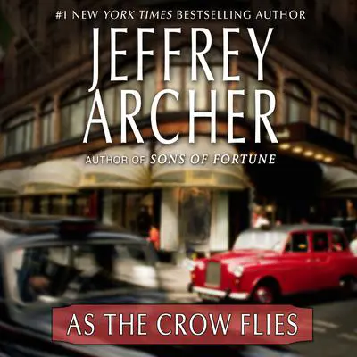 As the Crow Flies Audibook, by Jeffrey Archer