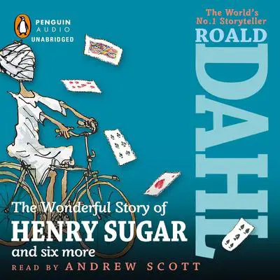 The Wonderful Story of Henry Sugar Audibook, by Roald Dahl